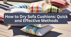 How to Dry Sofa Cushions